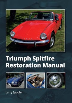 Triumph Spitfire Restoration Manual (eBook, ePUB) - Spouler, Larry