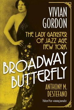 Broadway Butterfly: Vivian Gordon (eBook, ePUB) - Destefano, Anthony M.