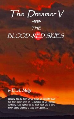 The Dreamer V ~ The Blood-Red Skies - Meigs, E. A.
