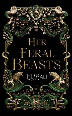 Her Feral Beasts - Bali, E. P.