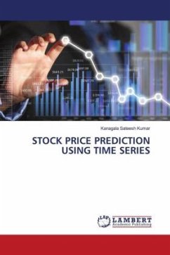 STOCK PRICE PREDICTION USING TIME SERIES - Sateesh Kumar, Kanagala