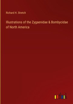 Illustrations of the Zygaenidae & Bombycidae of North America