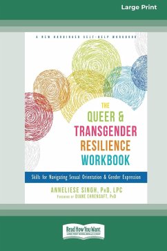 Queer and Transgender Resilience Workbook - Singh, Anneliese A.