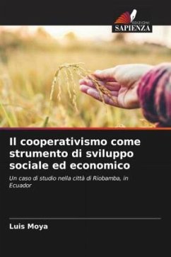 Il cooperativismo come strumento di sviluppo sociale ed economico - Moya, Luis