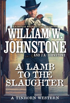 A Lamb to the Slaughter (eBook, ePUB) - Johnstone, William W.; Johnstone, J. A.