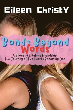 Bonds Beyond Words-A Story of Lifelong Friendship - Christy, Eileen