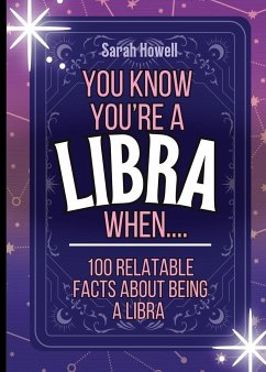 You Know You're a Libra When... 100 Relatable Facts About Being a Libra - Howell, Sarah