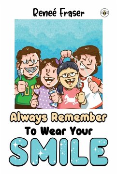 Always Remember To Wear Your Smile - Fraser, Renee