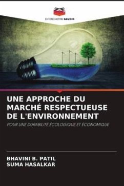 UNE APPROCHE DU MARCHÉ RESPECTUEUSE DE L'ENVIRONNEMENT - Patil, Bhavini B.;HASALKAR, SUMA