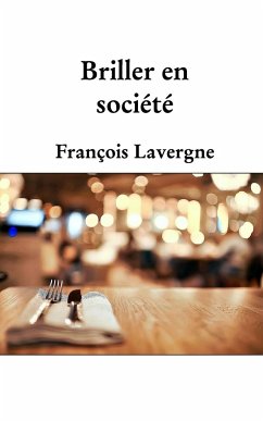 Briller en société - Lavergne, François