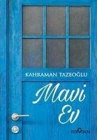 Mavi Ev - Tazeoglu, Kahraman