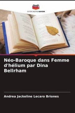 Néo-Baroque dans Femme d'hélium par Dina Bellrham - Lecaro Briones, Andrea Jackeline
