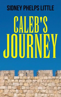 Caleb's Journey - Little, Sidney P.