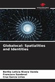 Globalocal: Spatialities and Identities