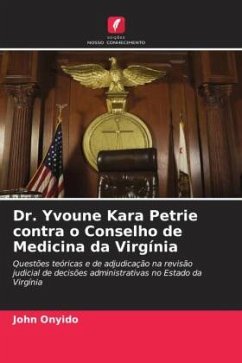 Dr. Yvoune Kara Petrie contra o Conselho de Medicina da Virgínia - Onyido, John