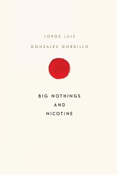 Big Nothings and Nicotine - Gonzalez Gordillo, Jorge Luis