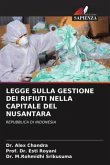 LEGGE SULLA GESTIONE DEI RIFIUTI NELLA CAPITALE DEL NUSANTARA