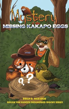 MYSTERY OF THE MISSING KAKAPO EGGS - Makaruk, Brian B.