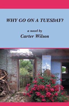 WHY GO ON A TUESDAY? - Wilson, Carter