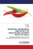 SEASONAL ABUNDANCE AND EFFECT OF INSECTICIDES AGAINST PESTS OF CHILLI