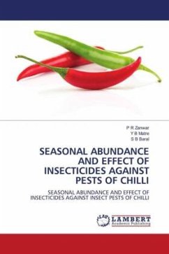 SEASONAL ABUNDANCE AND EFFECT OF INSECTICIDES AGAINST PESTS OF CHILLI - Zanwar, P R;Matre, Y B;Baral, S B