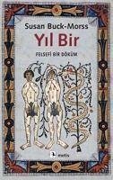 Yil Bir - Buck-Morss, Susan