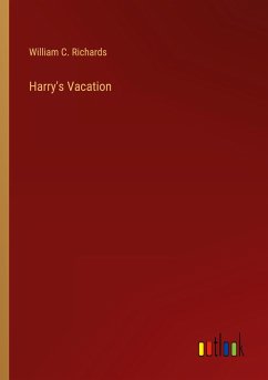 Harry's Vacation - Richards, William C.