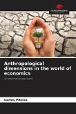Anthropological dimensions in the world of economics