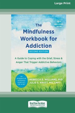The Mindfulness Workbook for Addiction - Williams, Rebecca E