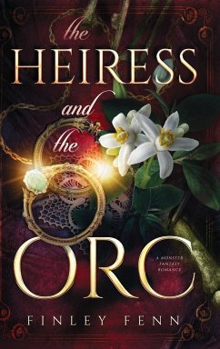 The Heiress and the Orc - Fenn, Finley