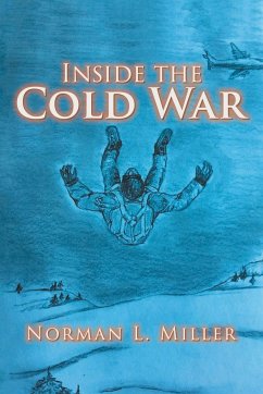 Inside the Cold War - Miller, Norman L