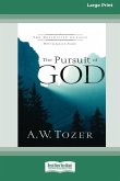 The Pursuit of God [Standard Large Print 16 Pt Edition]