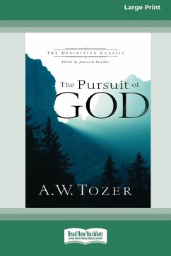 The Pursuit of God [Standard Large Print 16 Pt Edition] - Tozer, A W; Snyder, James L