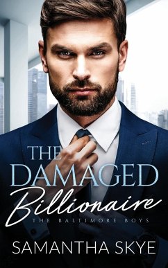 The Damaged Billionaire - Skye, Samantha