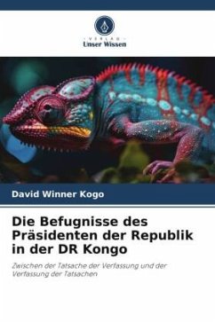Die Befugnisse des Präsidenten der Republik in der DR Kongo - Kogo, David Winner