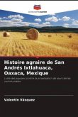Histoire agraire de San Andrés Ixtlahuaca, Oaxaca, Mexique