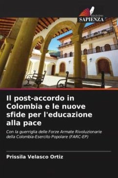 Il post-accordo in Colombia e le nuove sfide per l'educazione alla pace - Velasco Ortiz, Prissila