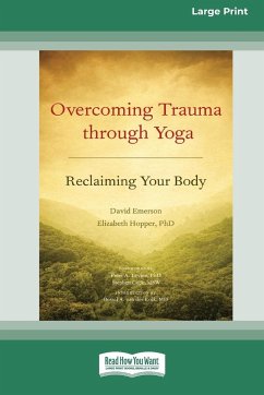 Overcoming Trauma Through Yoga - Emerson, David; Hopper, Elizabeth