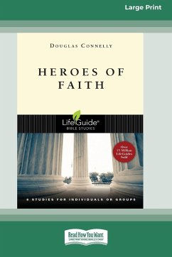 Heroes of Faith [Standard Large Print 16 Pt Edition] - Connelly, Douglas