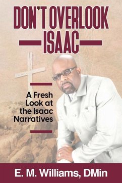 Don't Overlook Isaac - Williams Dmin, E. M.