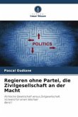 Regieren ohne Partei, die Zivilgesellschaft an der Macht