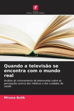 Quando a televisão se encontra com o mundo real - Bulik, Miruna