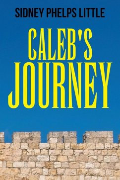 Caleb's Journey - Little, Sidney P.