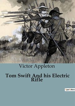 Tom Swift And his Electric Rifle - Appleton, Victor
