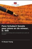 Fanz Schubert Sonate pour piano en do mineur, D. 958