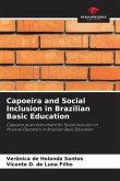 Capoeira and Social Inclusion in Brazilian Basic Education