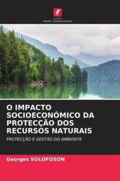 O IMPACTO SOCIOECONÓMICO DA PROTECÇÃO DOS RECURSOS NATURAIS - SOLOFOSON, Georges