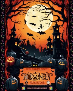 Halloween assustador - O livro de colorir definitivo para fãs de terror, adolescentes e adultos - Press, Spooky Printing