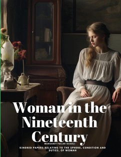 Woman in the Nineteenth Century - Margaret Fuller Ossoli