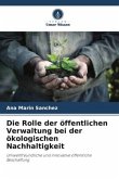 Die Rolle der öffentlichen Verwaltung bei der ökologischen Nachhaltigkeit